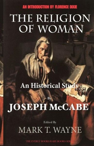 Cover for Joseph Mccabe · The Religion of Woman (Edited, Annotated): an Historical Study (Paperback Bog) (2012)