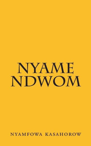 Cover for Nyamfowa Kasahorow · Nyame Ndwom: Asaase Nyina Ntow Ndwom Mma Awurade (Paperback Bog) (2012)