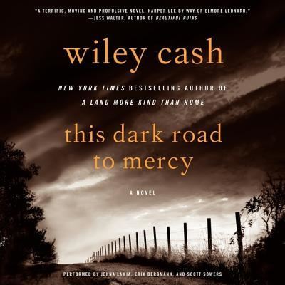 Cover for Wiley Cash · This Dark Road to Mercy Lib/E (CD) (2014)