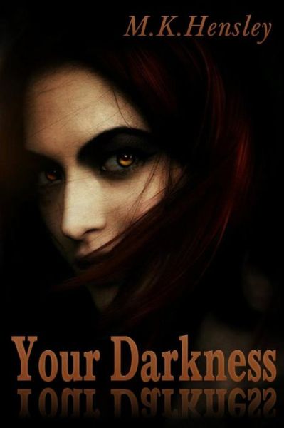 Cover for M K Hensley · Your Darkness (Taschenbuch) (2013)