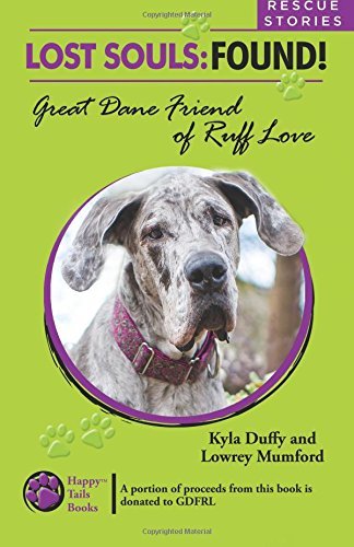 Cover for Lowrey Mumford · Lost Souls: Found! Great Dane Friends of Ruff Love Rescue Stories (Pocketbok) (2014)