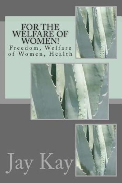 Cover for Lalitha Jegannathan · For the Welfare of Women! (Paperback Book) (2012)