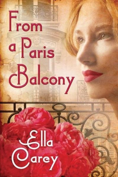 Cover for Ella Carey · From a Paris Balcony (Paperback Book) (2016)