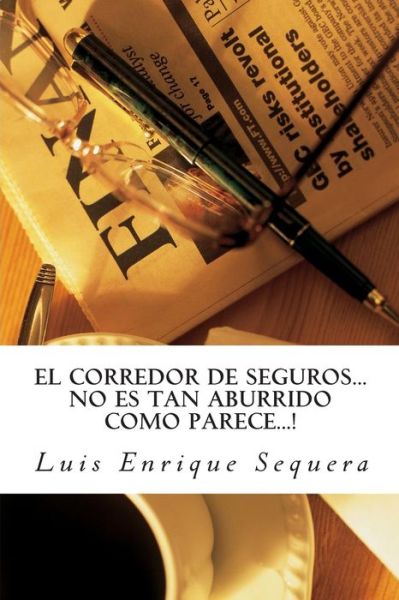 Cover for Luis Enrique Sequera · El Corredor de Seguros (Paperback Book) (2015)