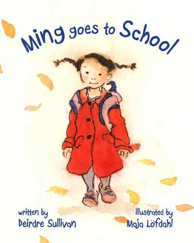 Ming Goes to School - Deirdre Sullivan - Książki - Skyhorse Publishing - 9781510700505 - 5 lipca 2016