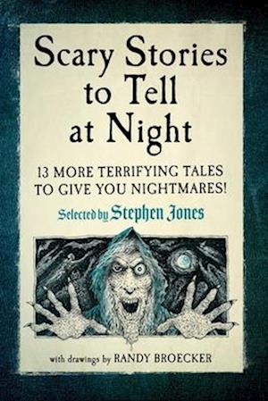 Scary Stories to Tell at Night: 13 More Terrifying Tales to Give You Nightmares! - - Books - Skyhorse Publishing - 9781510784505 - November 20, 2025