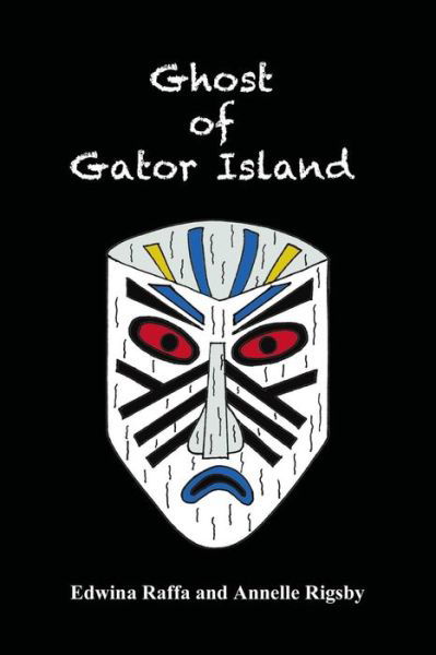 Cover for Edwina Raffa · Ghost of Gator Island (Taschenbuch) (2015)