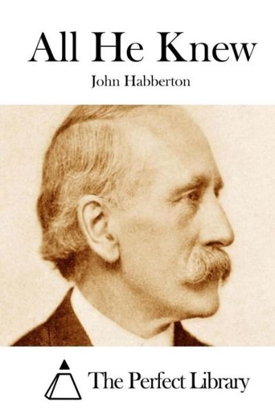 Cover for John Habberton · All He Knew (Pocketbok) (2015)