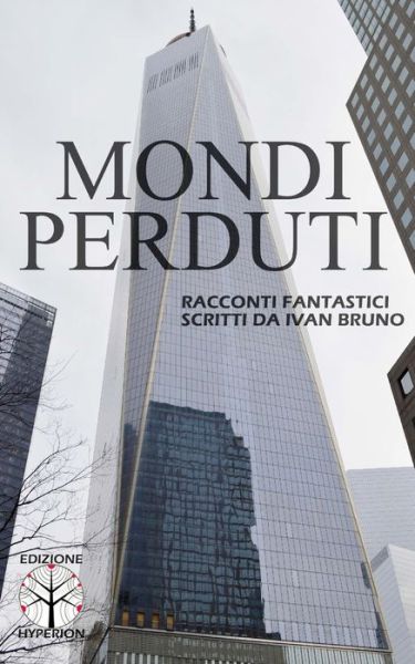 Cover for Ivan Bruno · Mondi Perduti (Paperback Book) (2015)