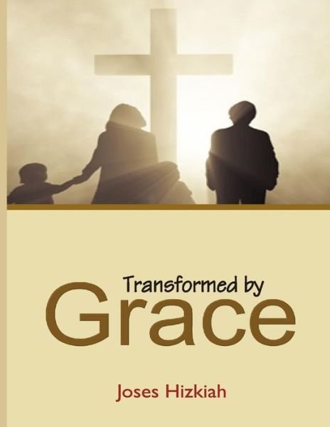 Cover for Joses Hizkiah · Transformed by Grace (Paperback Book) (2015)