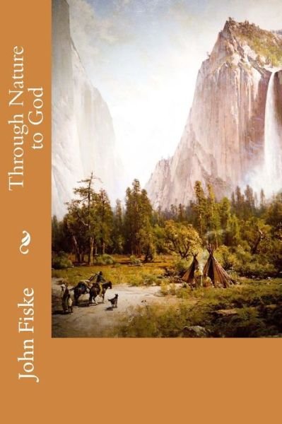 Cover for John Fiske · Through Nature to God (Taschenbuch) (2015)