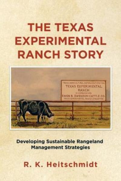 Cover for R K Heitschmidt · The Texas Experimental Ranch Story (Pocketbok) (2015)