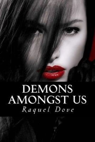 Cover for Raquel Dove · Demons Amongst Us (Pocketbok) (2016)