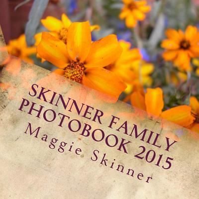 Cover for Maggie Skinner · Skinner Family Photobook 2015 (Paperback Book) (2015)