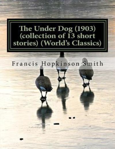 Cover for Francis Hopkinson Smith · The Under Dog (Paperback Book) (2016)