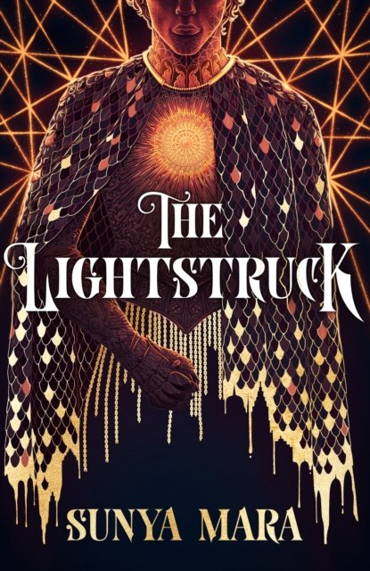 Cover for Sunya Mara · The Lightstruck: The action-packed, gripping sequel to The Darkening - The Darkening (Hardcover bog) (2023)