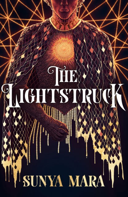 Cover for Sunya Mara · The Lightstruck: The action-packed, gripping sequel to The Darkening - The Darkening (Inbunden Bok) (2023)