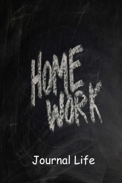 Journal Life · Home Work (Paperback Book) (2016)