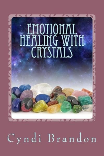 Cover for Cyndi Brandon · Emotional Healing With Crystals (Paperback Book) (2016)