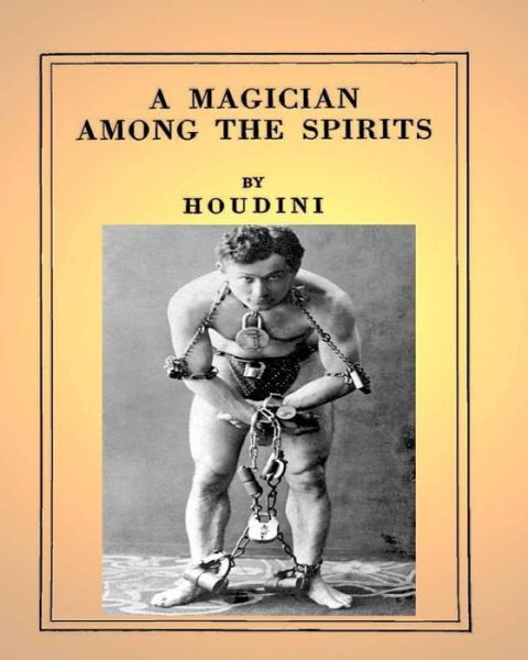 Cover for Harry Houdini · A Magician Among the Spirits .By (Paperback Book) (2016)