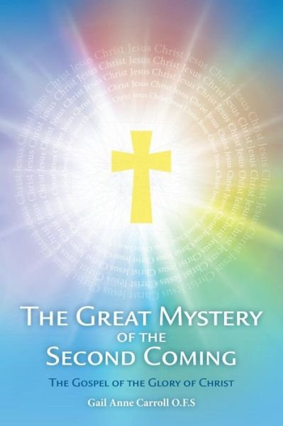 Cover for Gail Anne Carroll O F S · The Great Mystery of the Second Coming (Paperback Book) (2016)