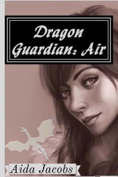 Cover for Aida Jacobs · Dragon Guardian (Pocketbok) (2016)