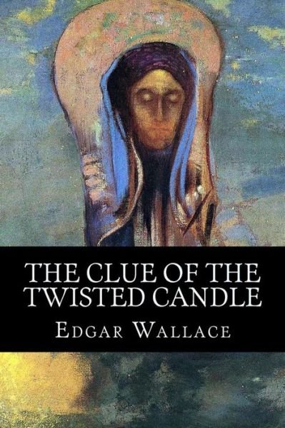 Cover for Edgar Wallace · Clue of the Twisted Candle (Buch) (2016)