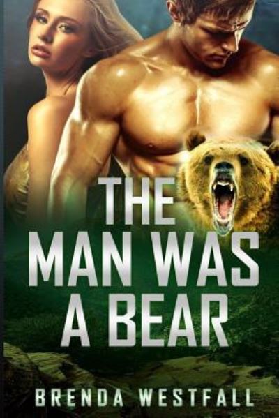 Cover for Brenda Westfall · The Man Was a Bear (Pocketbok) (2016)