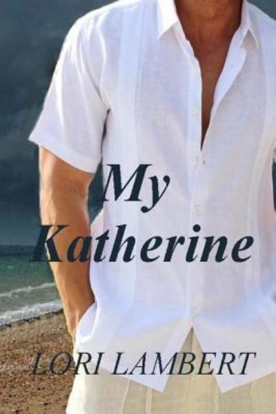 Cover for Lori Lambert · My Katherine (Paperback Book) (2016)