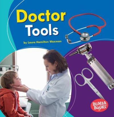 Cover for Laura Hamilton Waxman · Doctor Tools (Book) (2019)