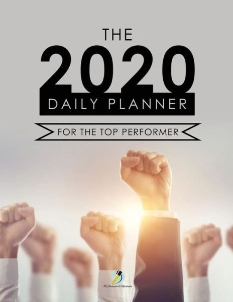 Cover for Journals and Notebooks · The 2020 Daily Planner for the Top Performer (Paperback Book) (2019)