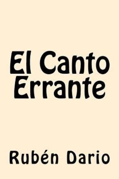 Cover for Ruben Dario · El Canto Errante (Pocketbok) (2017)
