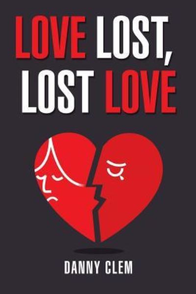 Cover for Danny Clem · Love Lost, Lost Love (Paperback Book) (2018)