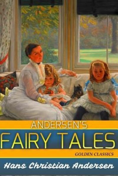 Andersen's Fairy Tales - Hans Christian Andersen - Books - Createspace Independent Publishing Platf - 9781544655505 - March 12, 2017