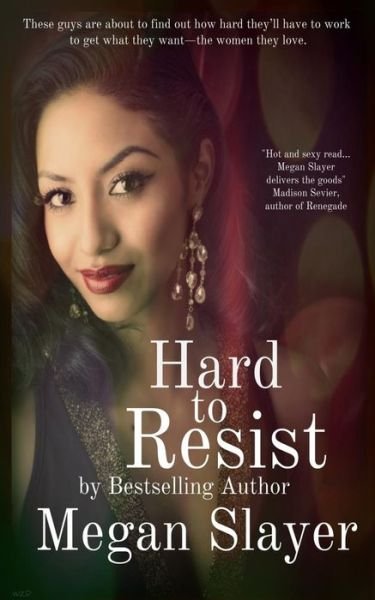 Hard to Resist - Megan Slayer - Książki - Createspace Independent Publishing Platf - 9781545009505 - 28 kwietnia 2017