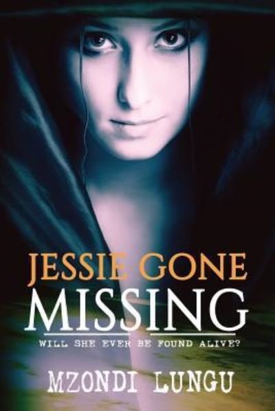 Cover for Mzondi Lungu Lungu · Jessie Gone Missing (Pocketbok) (2017)