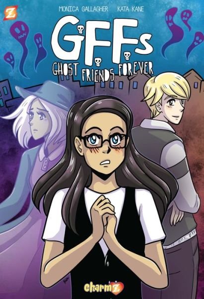 Cover for Monica Gallagher · Ghost Friends Forever #2 - Ghost Friends Forever (Inbunden Bok) (2018)