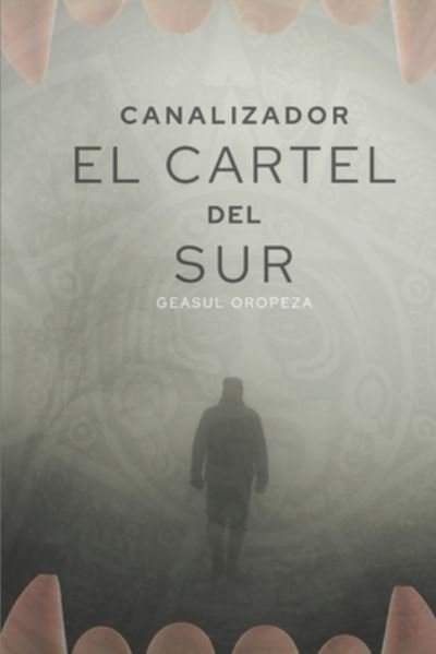 Cover for Geasul Oropeza · Canalizador (Bok) (2021)
