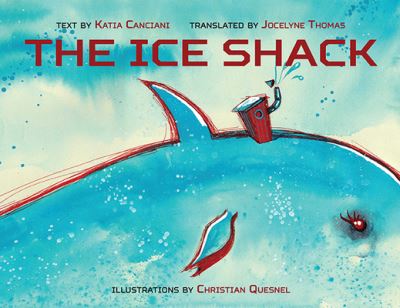 Cover for Katia Canciani · The Ice Shack (Paperback Book) (2020)