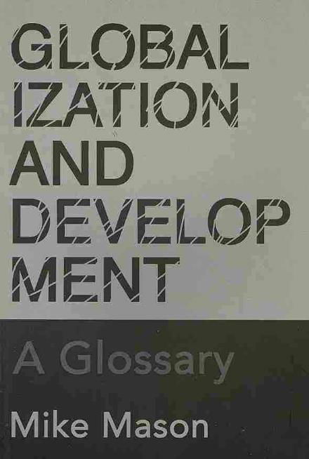 Cover for Michael Mason · Globalization and Development: A Glossary (Paperback Book) (2005)
