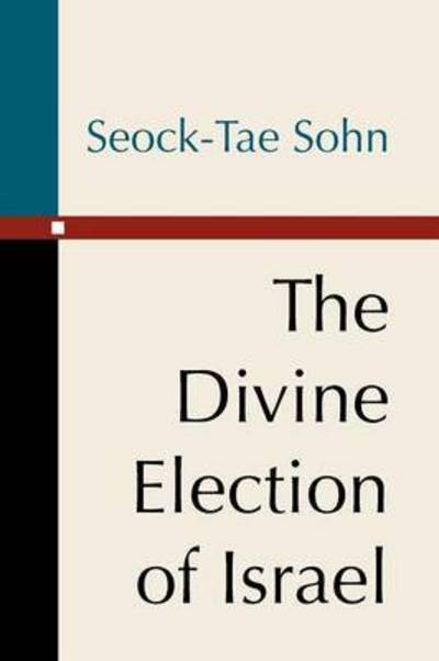 Cover for Seock-Tae Sohn · Divine Election of Israel (Book) (2001)