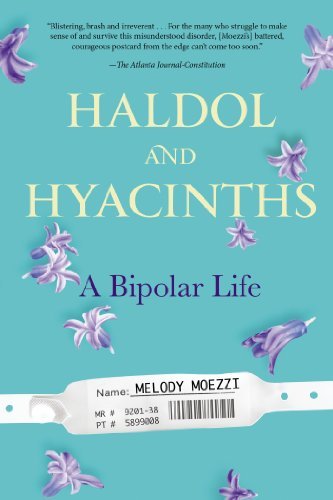 Cover for Moezzi, Melody (Melody Moezzi) · Haldol and Hyacinths: A Bipolar Life (Paperback Book) (2014)