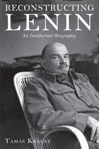 Reconstructing Lenin: an Intellectual Biography - Tamás Krausz - Bücher - Monthly Review Press - 9781583674505 - 27. Februar 2015