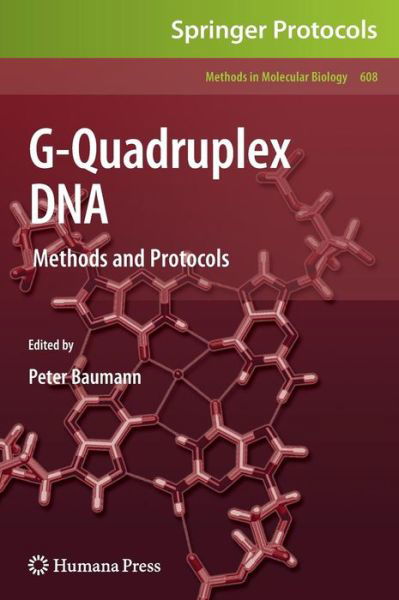Cover for Peter Baumann · G-Quadruplex DNA: Methods and Protocols - Methods in Molecular Biology (Gebundenes Buch) [2010 edition] (2009)