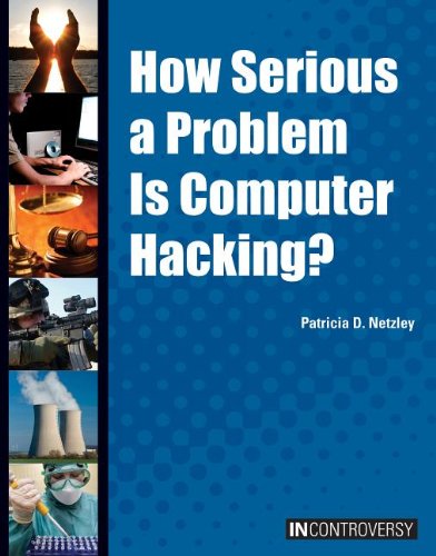 Cover for Patricia D. Netzley · How Serious a Problem is Computer Hacking? (In Controversy) (Hardcover Book) (2013)