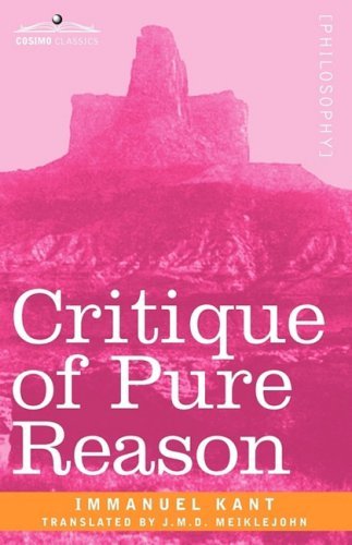 Critique of Pure Reason - Immanuel Kant - Books - Cosimo Classics - 9781605204505 - May 10, 2009