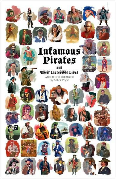 Infamous Pirates and Their Incredible Lives - Miller Pope - Książki - Island Press - 9781607437505 - 25 czerwca 2009