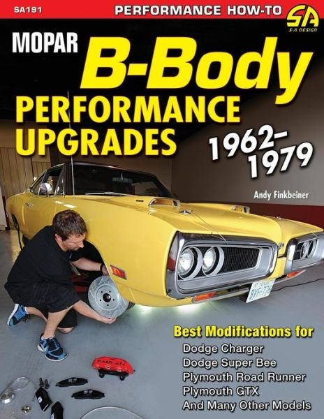 Cover for Andy Finkbeiner · Mopar B-Body Performance Upgrades 1962-1979 (Paperback Book) (2012)