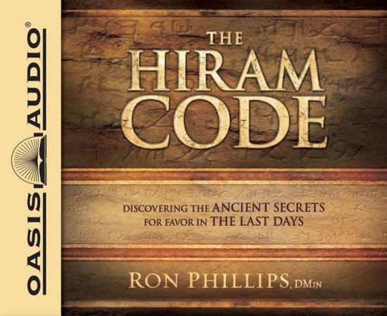 Cover for Ron Phillips · The Hiram Code: Discovering the Ancient Secrets for Favor in the Last Days (CD) (2015)