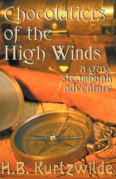 Chocolatiers of the High Winds - H. B. Kurtzwilde - Books - Circlet Press - 9781613900505 - December 1, 2012